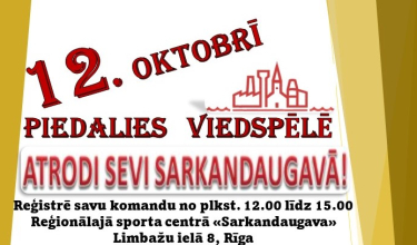 Nāc un piedalies VIEDSPĒLĒ “Atrodi sevi Sarkandaugavā!” 12. oktobrī